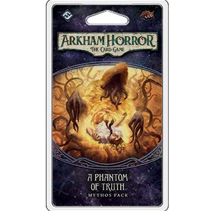 Arkham Horror LCG A Phantom Of Truth