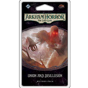 Arkham Horror LCG: Union And Disillusion
